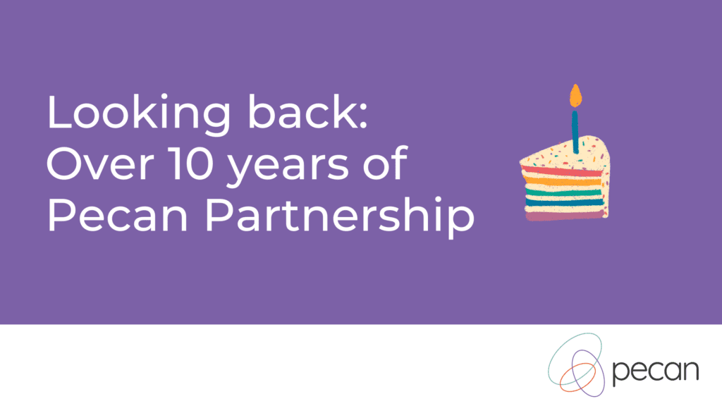 Looking back: Over 10 years of Pecan Partnership 
